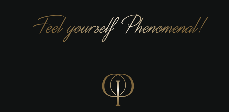 Feel yourself Phenomenal!
